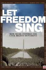 Watch Let Freedom Sing: How Music Inspired the Civil Rights Movement Movie2k