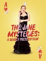 Watch The Jane Mysteries: A Deadly Prescription Movie2k