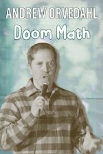 Watch Andrew Orvedahl: Doom Math (TV Special) Movie2k