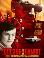 Watch Closing Gambit: 1978 Korchnoi versus Karpov and the Kremlin Movie2k