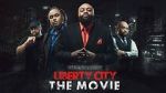 Watch Liberty City the Movie (Short 2019) Movie2k