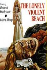 Watch The Lonely Violent Beach Movie2k