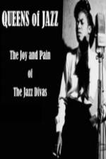 Watch Queens of Jazz: The Joy and Pain of the Jazz Divas Movie2k