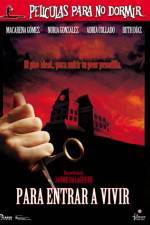 Watch Pel�culas para no dormir Para entrar a vivir Movie2k