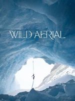 Watch Wild Aerial (Short 2024) Movie2k