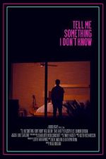 Watch Tell Me Something I Don\'t Know (Short 2022) Movie2k