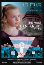 Watch The Most Dangerous Year Movie2k