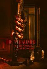 Watch The Haunted, the Possessed and the Damned Movie2k