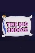 Watch The Big Snooze Movie2k