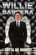 Watch Willie Barcena: I Gotta Be Honest Movie2k