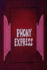 Watch Phony Express Movie2k