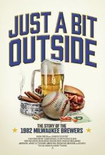 Watch Just a Bit Outside: The Story of the 1982 Milwaukee Brewers Movie2k