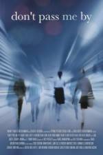 Watch Don't Pass Me By Movie2k