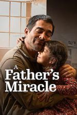 Watch A Father\'s Miracle Movie2k