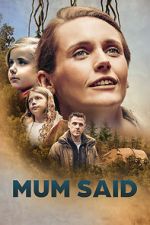 Watch Mum Said Movie2k
