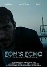 Watch Eon's Echo (Short 2023) Movie2k