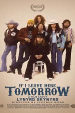 Watch If I Leave Here Tomorrow: A Film About Lynyrd Skynyrd Movie2k