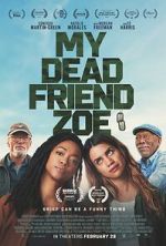 Watch My Dead Friend Zoe Movie2k