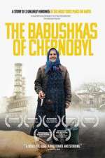 Watch The Babushkas of Chernobyl Movie2k