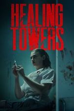 Watch Healing Towers Movie2k