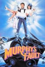 Watch It\'s Murphy\'s Fault Movie2k