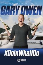 Watch Gary Owen: #DoinWhatIDo (TV Special 2019) Movie2k