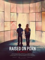 Watch Raised on Porn Movie2k
