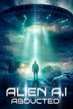 Watch Alien AI: Abducted Movie2k