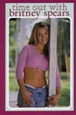 Watch Time Out with Britney Spears Movie2k
