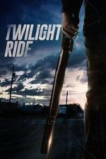 Watch Twilight Ride Movie2k