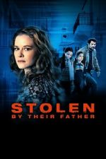 Watch Stolen by Their Father Movie2k