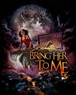 Watch Bring Her to Me Movie2k