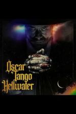 Watch Oscar Tango Hellwater Movie2k