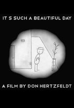 Watch It's Such a Beautiful Day (Short 2011) Movie2k
