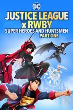 Watch Justice League x RWBY: Super Heroes and Huntsmen Part One Movie2k