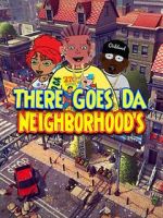 Watch There Goes Da Neighborhood Movie2k