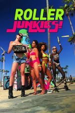 Watch Roller Junkies! Movie2k