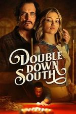 Watch Double Down South Movie2k