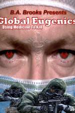 Watch Global Eugenics Using Medicine to Kill Movie2k