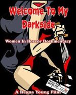Watch Welcome to My Darkside! Movie2k