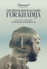 Watch The French Montana Story: For Khadija Movie2k