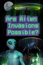 Watch Are Alien Invasions Possible? Movie2k