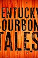 Watch Kentucky Bourbon Tales: Distilling the Family Business Movie2k