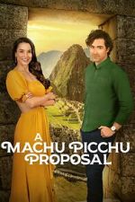 Watch A Machu Picchu Proposal Movie2k