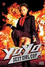 Watch Yo-Yo Sexy Girl Cop Movie2k