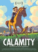 Watch Calamity, a Childhood of Martha Jane Cannary Movie2k