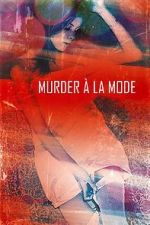 Watch Murder � la Mod Movie2k