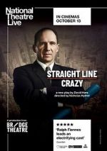 Watch National Theatre Live: Straight Line Crazy Movie2k