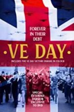 Watch VE Day: Forever in their Debt Movie2k