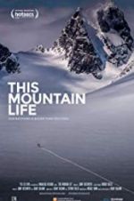 Watch This Mountain Life Movie2k